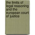 The Limits Of Legal Reasoning And The European Court Of Justice