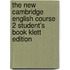 The New Cambridge English Course 2 Student's Book Klett Edition
