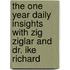 The One Year Daily Insights With Zig Ziglar And Dr. Ike Richard