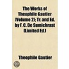 The Works Of Th Ophile Gautier Volume 2; Mademoiselle De Maupin by Th?ophile Gautier