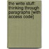 The Write Stuff: Thinking Through Paragraphs [With Access Code]