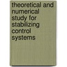 Theoretical And Numerical Study For Stabilizing Control Systems door Mohamed