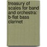 Treasury Of Scales For Band And Orchestra: B-Flat Bass Clarinet