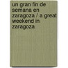 Un Gran Fin De Semana En Zaragoza / A Great Weekend In Zaragoza by Isaac A. Calvo