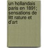 Un Hollandais Paris En 1891; Sensations De Litt Rature Et D'Art