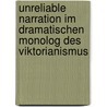 Unreliable Narration Im Dramatischen Monolog Des Viktorianismus by Rohwer