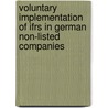 Voluntary Implementation Of Ifrs In German Non-Listed Companies door Nadine Wiese