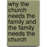Why The Church Needs The Family And The Family Needs The Church door Jeff Pollard