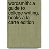 Wordsmith: A Guide To College Writing, Books A La Carte Edition by Pamela Arlov