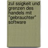 Zul Ssigkeit Und Grenzen Des Handels Mit "Gebrauchter" Software by Thomas Siegbert