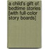 A Child's Gift of Bedtime Stories [With Full-Color Story Boards]