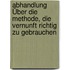 Abhandlung Über Die Methode, Die Vernunft Richtig Zu Gebrauchen