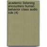Academic Listening Encounters Human Behavior Class Audio Cds (4) by Miriam Espeseth