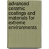 Advanced Ceramic Coatings And Materials For Extreme Environments