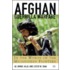 Afghan Guerilla Warfare: In The Words Of The Mujahideen Fighters