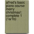 Alfred's Basic Piano Course Merry Christmas!: Complete 1 (1A/1B)