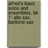 Alfred's Basic Solos And Ensembles, Bk 1: Alto Sax, Baritone Sax