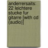 Anderrersaits: 22 Leichtere Stucke Fur Gitarre [With Cd (Audio)] by Mel Bay Publications Inc