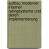 Aufbau Moderner Interner Ratingsysteme Und Deren Implementierung door Bjorn Schluter