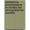 Betriebliche Anreizsysteme Im Kontext Des Demografischen Wandels door Jens G. Ritz