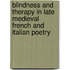 Blindness And Therapy In Late Medieval French And Italian Poetry