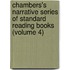 Chambers's Narrative Series Of Standard Reading Books (Volume 4)