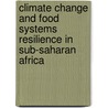 Climate Change and Food Systems Resilience in Sub-Saharan Africa by Food and Agriculture Organization
