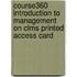 Course360 Introduction To Management On Clms Printed Access Card