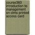 Course360 Introduction To Management On Clms Printed Access Card
