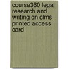 Course360 Legal Research and Writing on Clms Printed Access Card door Cengage Learning
