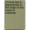 Criminal Law & Approaches to the Study of Law, Cases & Materials door John M. Brumbaugh