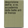Descrizione Dell'Ie. E Re. Accademia Delle Belle Arti Di Firenze by Carlo Colzi