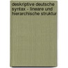 Deskriptive Deutsche Syntax - Lineare Und Hierarchische Struktur door Vanessa Ruhrmann