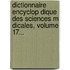 Dictionnaire Encyclop Dique Des Sciences M Dicales, Volume 17...