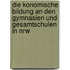 Die Konomische Bildung An Den Gymnasien Und Gesamtschulen In Nrw
