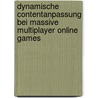 Dynamische Contentanpassung Bei Massive Multiplayer Online Games by Tobias Fritsch