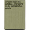Einsatzfelder Des Database-Marketing In Der Betrieblichen Praxis door Dirk Semrau