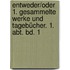 Entweder/Oder 1. Gesammelte Werke und Tagebücher. 1. Abt. Bd. 1