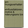 Ern Hrungsverhalten - Einflussfaktoren, Motive & Nderungsans Tze by Andreas Hansen