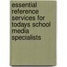 Essential Reference Services For Todays School Media Specialists door Scott Lanning