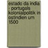 Estado Da India - Portugals Kolonialpolitik In Ostindien Um 1500