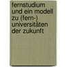 Fernstudium und ein Modell zu (Fern-) Universitäten der Zukunft by Marco Schumacher