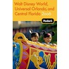 Fodor's Walt Disney World, Universal Orlando And Central Florida by Fodor's