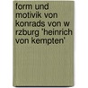 Form Und Motivik Von Konrads Von W Rzburg 'Heinrich Von Kempten' by Anne Jahr