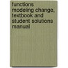 Functions Modeling Change, Textbook and Student Solutions Manual door Eric Connally