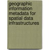 Geographic Information Metadata For Spatial Data Infrastructures door Javier Nogueras-Iso