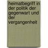 Heimatbegriff In Der Politik Der Gegenwart Und Der Vergangenheit by Maria Syromolotova