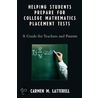 Helping Students Prepare For College Mathematics Placement Tests door Carmen Latterell