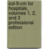 Icd-9-Cm For Hospitals, Volumes 1, 2, And 3 Professional Edition door Carol J. Buck