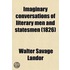 Imaginary Conversations Of Literary Men And Statesmen (Volume 2)